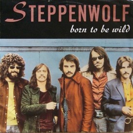 Born to Be Wild Steppenwolf